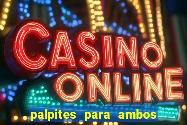palpites para ambos marcam hoje